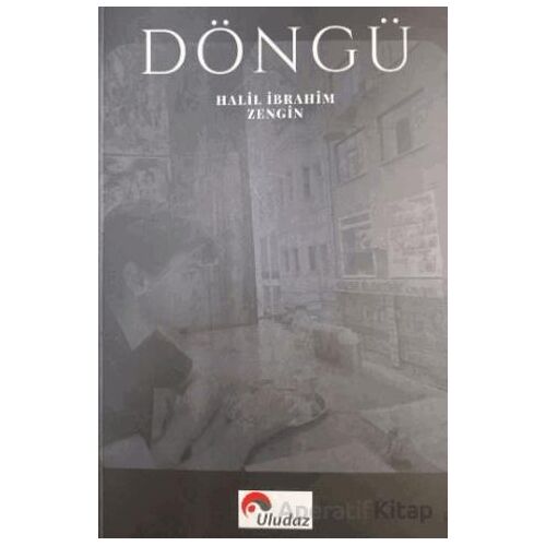Döngü - Halil İbrahim Zengin - Uludaz Yayınları