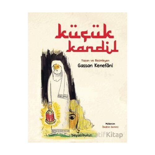 Küçük Kandil - Gassan Kenefani - Beyaz Bulut Kitap