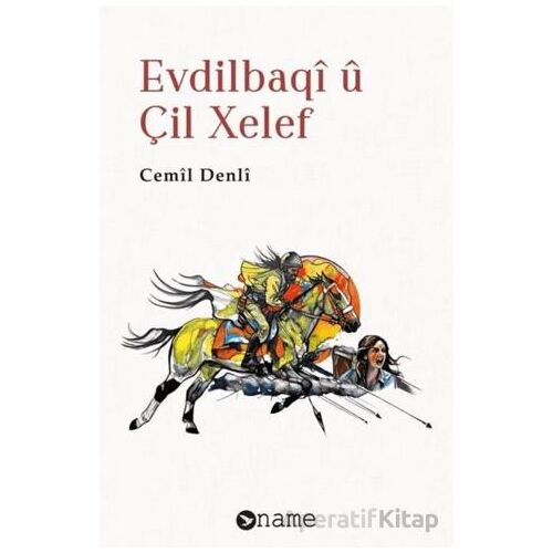 Evdilbaqî û Çil Xelef - Cemil Denli - Name Yayınları