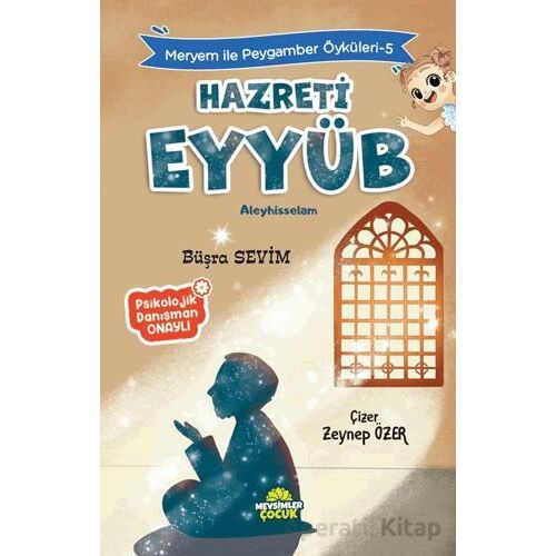 Meryem İle Peygamber Öyküleri-5 Hazreti Eyyüb - Büşra Sevim - Mevsimler Kitap