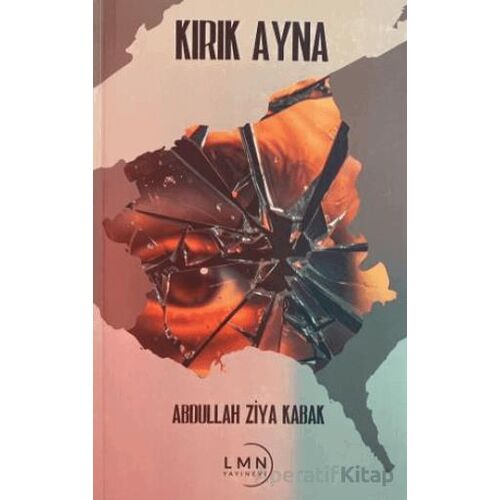 Kırık Ayna - Abdullah Ziya Kabak - Liman Yayınevi
