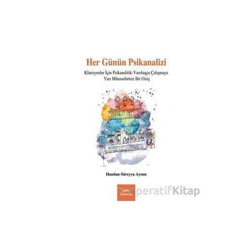 Her Günün Psikanalizi - Handan Süreyya Aysun - Heyamola Yayınları