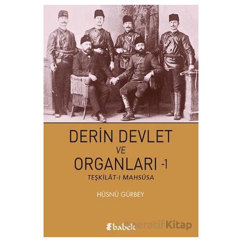 Derin Devlet ve Organları-1 - Hüsnü Gürbey - Babek Yayınları