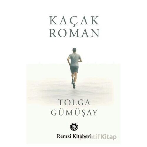 Kaçak Roman - Tolga Gümüşay - Remzi Kitabevi