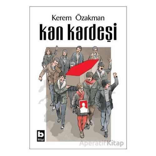 Kan Kardeşi - Kerem Özakman - Bilgi Yayınevi