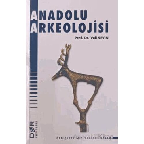 Anadolu Arkeolojisi - Veli Sevin - Der Yayınları