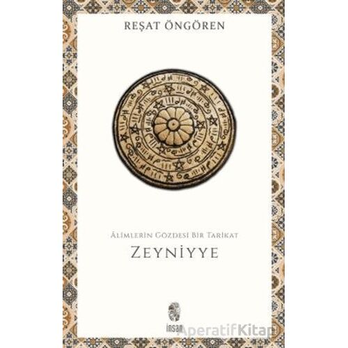 Alimlerin Gözdesi Bir Tarikat Zeyniyye - Reşat Öngören - İnsan Yayınları