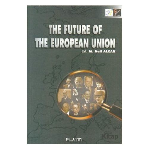 The Future of The European Union (İngilizce) Barış Platin Yayınları