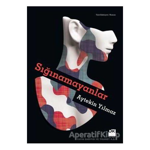 Sığınamayanlar - Aytekin Yılmaz - Doğan Kitap