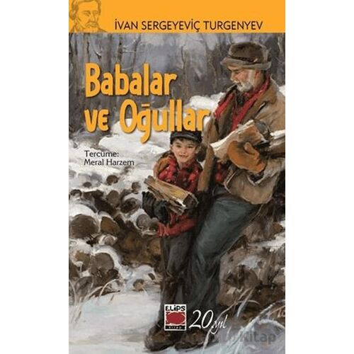 Babalar ve Oğullar - İvan Sergeyeviç Turgenyev - Elips Kitap