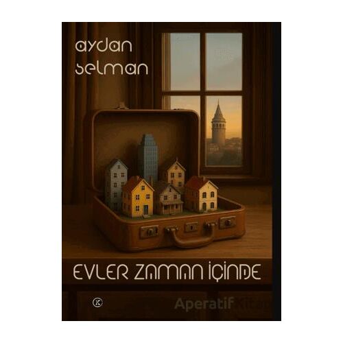 Evler Zaman İçinde - Aydan Selman - Kafe Kültür Yayıncılık