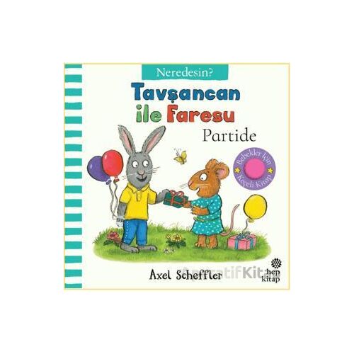Tavşancan İle Faresu Partide – Neredesin? - Axel Scheffler - Hep Kitap
