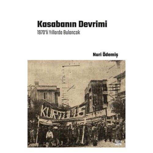 Kasabanın Devrimi - Nuri Ödemiş - Nota Bene Yayınları