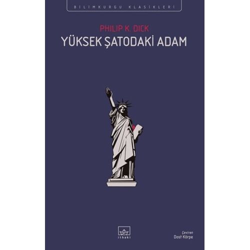 Yüksek Şatodaki Adam - Philip K. Dick - İthaki Yayınları