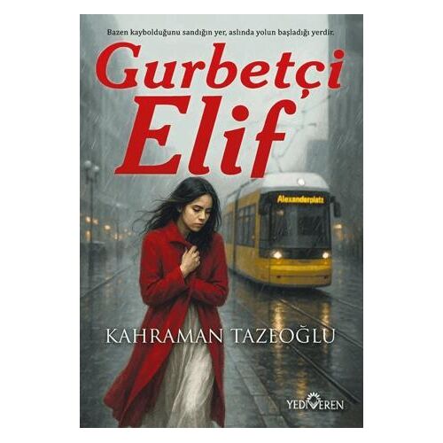 Gurbetçi Elif - Kahraman Tazeoğlu - Yediveren Yayınları