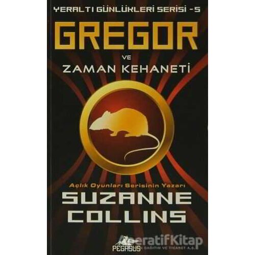 Gregor ve Zaman Kehaneti - Suzanne Collins - Pegasus Yayınları