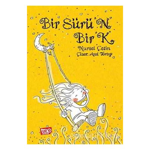 Bir Sürü N Bir K - Nursel Çetin - Top Yayıncılık
