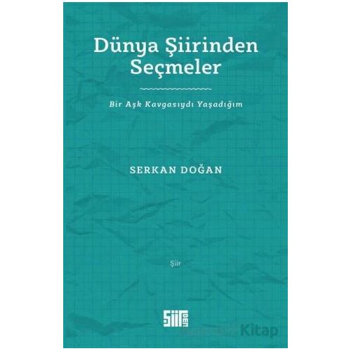 Dünya Şiirinden Seçmeler - Serkan Doğan - Şiirden Yayıncılık