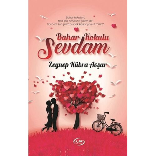 Bahar Kokulu Sevdam - Zeynep Kübra Avşar - A_SIR Kitap Yayınevi