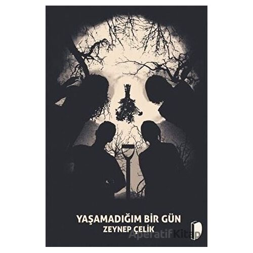 Yaşamadığım Bir Gün - Zeynep Çelik - DKY (Dağhan Külegeç) Yayınevi