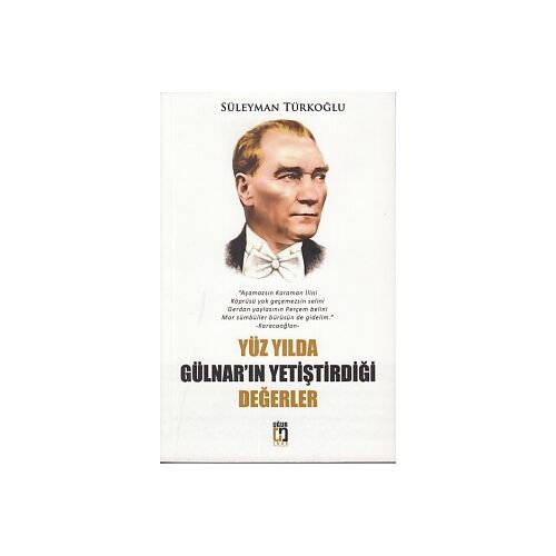 Yüz Yılda Gülnar’ın Yetiştirdiği Değerler - Süleyman Türkoğlu - Uğur Tuna Yayınları