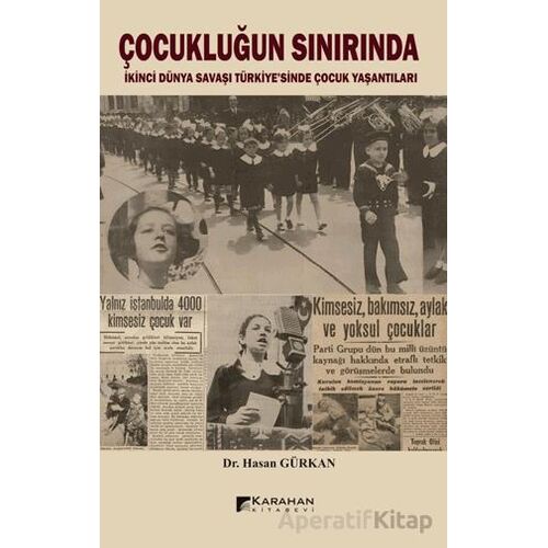 Çocukluğun Sınırında / İkinci Dünya Savaşı Türkiyesinde Çocuk Yaşantıları
