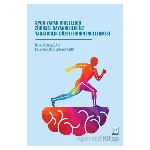 Spor Yapan Bireylerin Zihinsel Dayanıklılık İle Yaratıcılık Düzeylerinin İncelenmesi