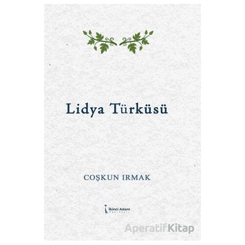Lidya Türküsü - Coşkun Irmak - İkinci Adam Yayınları