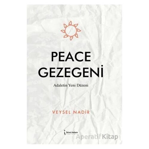 Peace Gezegeni - Veysel Nadir - İkinci Adam Yayınları