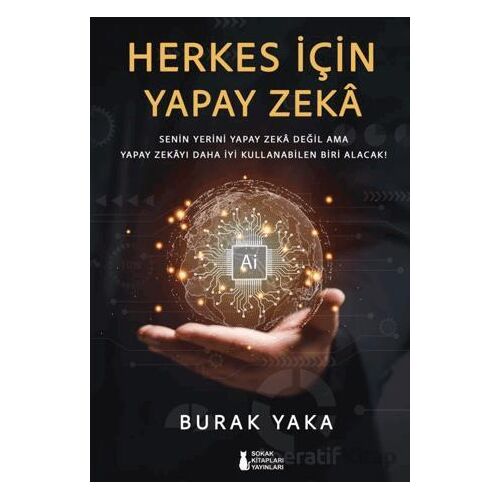 Herkes İçin Yapay Zeka - Burak Yaka - Sokak Kitapları Yayınları