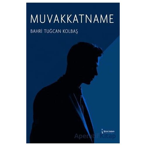 Muvakkatname - Bahri Tuğcan Kolbaş - İkinci Adam Yayınları