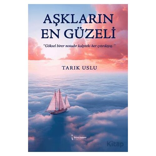 Aşkların En Güzeli - Tarık Uslu - İkinci Adam Yayınları