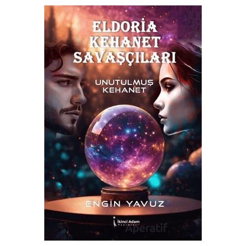 Eldoria Kehanet Savaşçıları - Engin Yavuz - İkinci Adam Yayınları