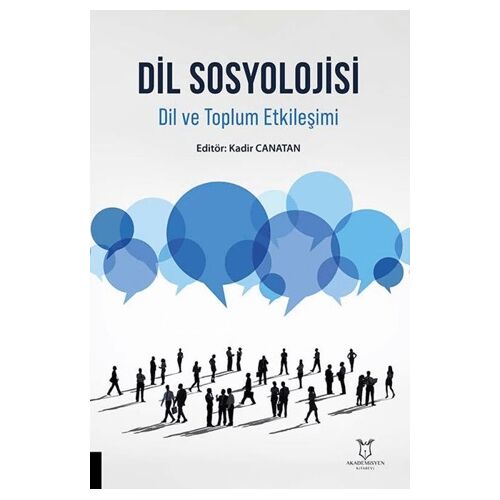 Dil Sosyolojisi Dil ve Toplum Etkileşimi - Akademisyen Kitabevi