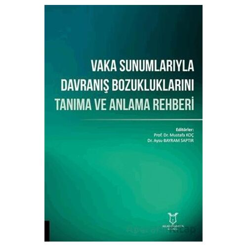 Vaka Sunumlarıyla Davranış Bozukluklarını Tanıma ve Anlama Rehberi