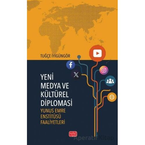 Yeni Medya Ve Kültürel Diplomasi - Yunus Emre Enstitüsü Faaliyetleri