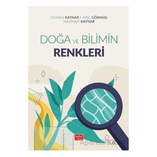 Doğa ve Bilimin Renkleri - Osman Kaynar - Nobel Bilimsel Eserler