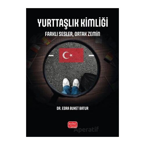 Yurttaşlık Kimliği - Farklı Sesler, Ortak Zemin - Esra Buket Batur - Nobel Bilimsel Eserler