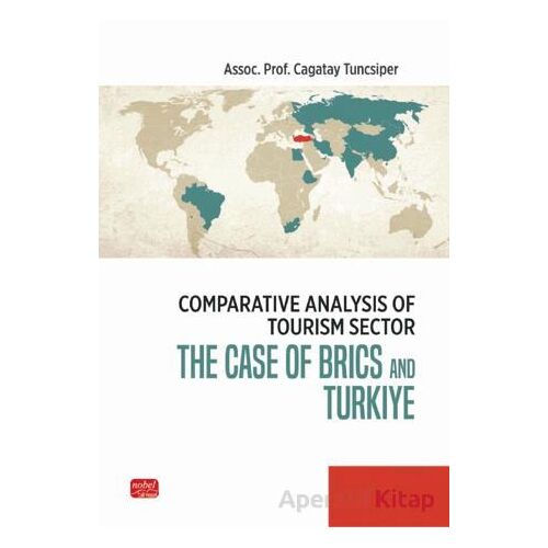 Comparative Analysis Of Tourism Sector - The Case Of BRICS and Türkiye