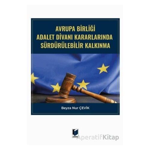 Avrupa Birliği Adalet Divanı Kararlarında Sürdürülebilir Kalkınma