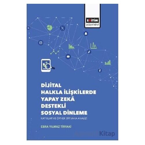 Dijital Halkla İlişkilerde Yapay Zekâ Destekli Sosyal Dinleme Katkılar ve Örnek Bir Vaka Analizi