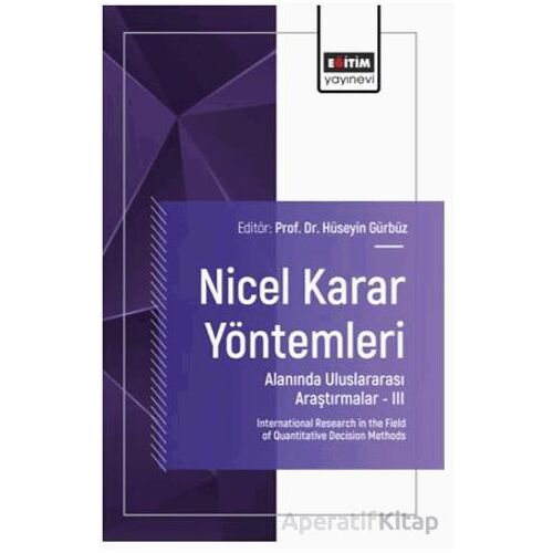 Nicel Karar Yöntemleri Alanında Uluslararası Araştırmalar – III