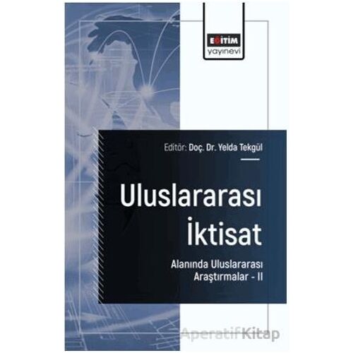 Uluslararası İktisat Alanında Uluslararası Araştırmalar – II