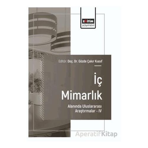 İç Mimarlık Alanında Uluslararası Araştırmalar – IV