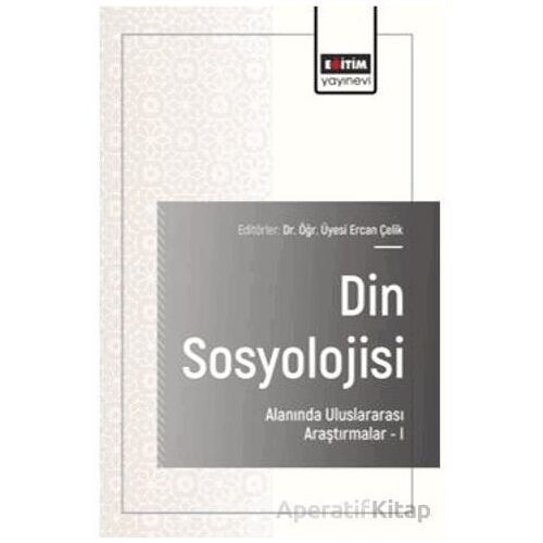 Din Sosyolojisi Alanında Uluslararası Araştırmalar – I