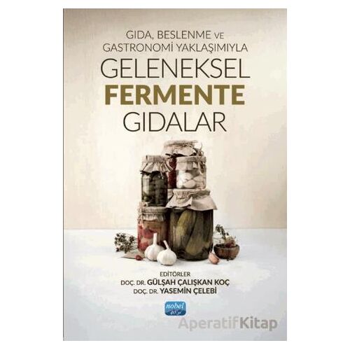 Gıda, Beslenme ve Gastronomi Yaklaşımıyla Geleneksel Fermente Gıdalar