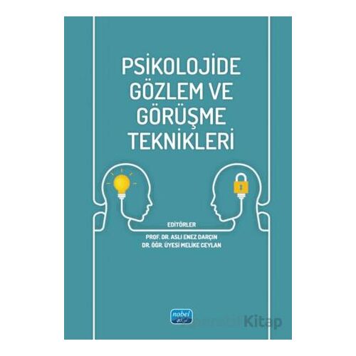 Psikolojide Gözlem ve Görüşme Teknikleri - Kolektif - Nobel Akademik Yayıncılık