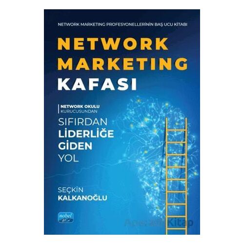 Network Marketing Kafası - Seçkin Kalkanoğlu - Nobel Akademik Yayıncılık