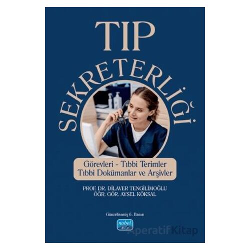 Tıp Sekreterliği - Görevleri, Tıbbi Terimler, Tıbbi Dokümanlar ve Arşivler