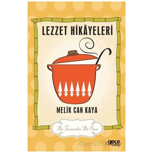 Lezzet Hikayeleri - Melik Can Kaya - Gece Kitaplığı